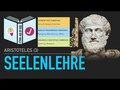 Aristoteles | Wie ist die Seele aufgebaut? | Seelenlehre