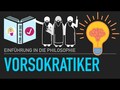Die Vorsokratiker (Naturphilosophen & Sophisten)