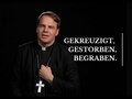 Gekreuzigt, Gestorben und Begraben – Credo 05. 
