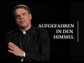 Aufgefahren in den Himmel – Credo 07.