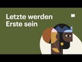 Letzte werden Erste sein