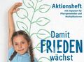 Damit Frieden wächst