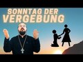 Am Sonntag der Vergebung vergeben und um Vergebung bitten