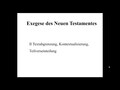 Exegese NT - Teil 2: Textabgrenzung, Kontextualisierung, Teilverseinteilung