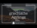 Die griechischen Anfänge