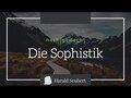 Die Sophistik: Die Dialektik der Aufklärung der Antike