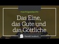Platonismus: Das Eine, das Gute und das Göttliche