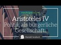 Aristoteles IV: Politik als bürgerliche Gesellschaft