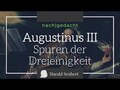 Augustinus III: Der trinitarische Grund im Bewusstsein