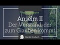 Anselm von Canterbury II: Der Verstand, der zum Glauben kommt