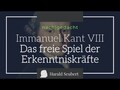 Kant VIII: Das freie Spiel der Erkenntniskräfte