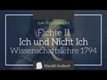 Fichte II: Ich und Nicht Ich
