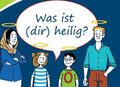 Was ist (dir) heilig?