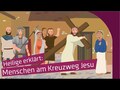Heilige erklärt: Menschen am Kreuzweg Jesu