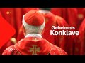 Geheimnis Konklave - Geschichte der Papstwahl