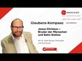 Jesus Christus – Bruder der Menschen und Sohn Gottes