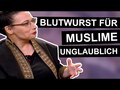  Blutwurst für die Muslime - Unglaublich! 
