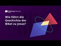 Wie führt die Geschichte der Bibel zu Jesus