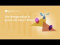 Die Bergpredigt und Jesus als neuer Mose
