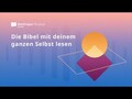 Die Bibel mit deinem ganzen Selbst lesen