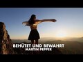 Behütet und bewahrt | Kann vertrauen