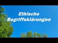 Ethische Begriffsklärungen 1
