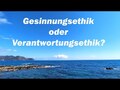 Gesinnungsethik oder Verantwortungsethik 5
