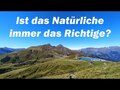 Ist das Natürliche immer das Richtige? - 13