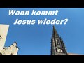 Wann kommt Jesus wieder?