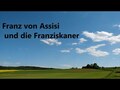 Franz von Assisi und die Franziskaner