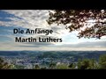 Die Anfänge Martin Luthers