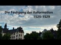 Die Festigung der Reformation 1525-1529