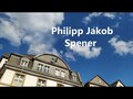 Philipp Jakob Spener - Der Vater des Pietismus