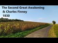 The Second Great Awakening & Charles Finney