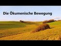 Die Ökumenische Bewegung