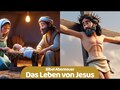 Das Leben von Jesus - Von der Geburt bis zur Auferstehung