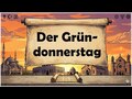 Der Gründonnerstag