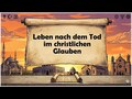 Leben nach dem Tod im christlichen Glauben