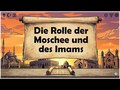Die Rolle der Moschee und des Imams