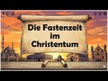 Die Fastenzeit im Christentum
