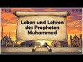 Leben und Lehren des Propheten Muhammad