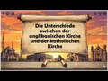 Die Unterschiede zwischen der anglikanischen Kirche und der katholischen Kirche
