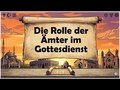 Die Rolle der Ämter im Gottesdienst