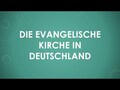 Die evangelische Kirche in Deutschland 