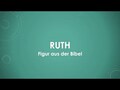 Ruth (Bibel) einfach und kurz erklärt