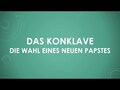 Das Konklave: So wird ein neuer Papst gewählt