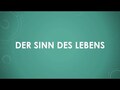 Der Sinn des Lebens einfach und kurz erklärt