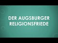 Der Augsburger Religionsfriede einfach und kurz erklärt