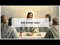 Das Leben Jesu (einfach und kurz erklärt)