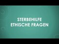 Sterbehilfe ethische Fragen